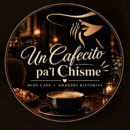 Un cafecito pa'l chisme